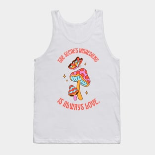 The Secret Ingredient is Always Love Spread Love in the Kitchen Tank Top